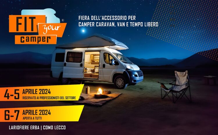  FIT YOUR CAMPER 2024: CHI VIENE E COSA SUCCEDE?